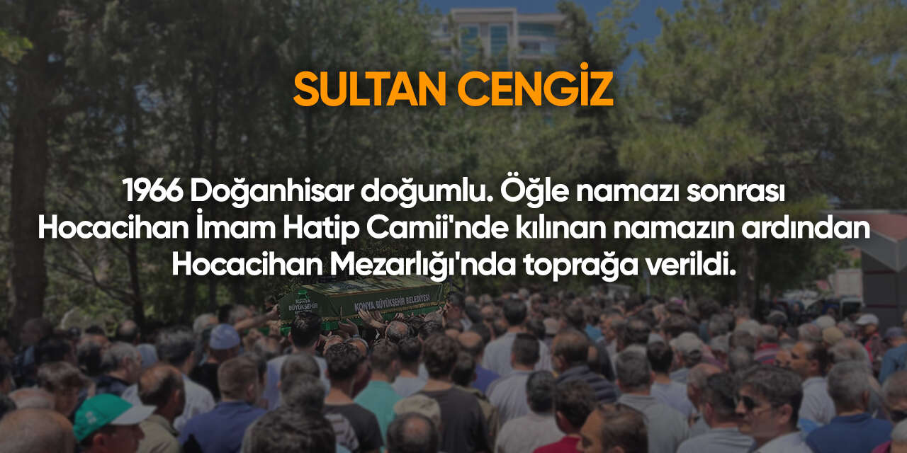 Konya'da bugün vefat edenler | 5 Ağustos 2026 12